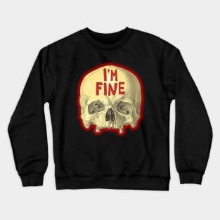 I'm fine skull mental health awareness Crewneck Sweatshirt